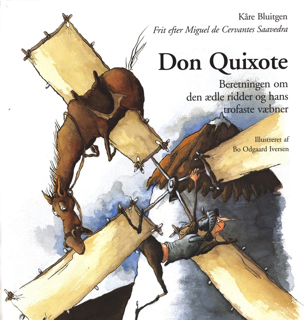Kåre Bluitgen - Don Quixote: Beretningen om den ædle ridder og hans trofaste væbner