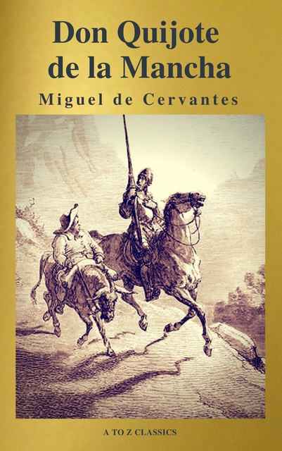 Miguel De Cervantes, A to Z Classics - Don Quijote