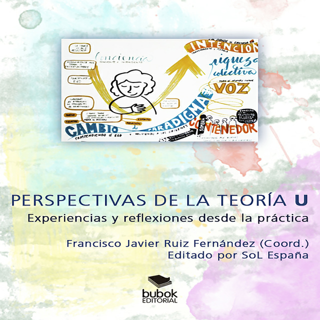 PERSPECTIVAS DE LA TEORÍA U: EXPERIENCIAS Y REFLEXIONES DESDE LA PRÁCTICA -  Libro electrónico - Francisco Javier Ruiz Fernández - Storytel