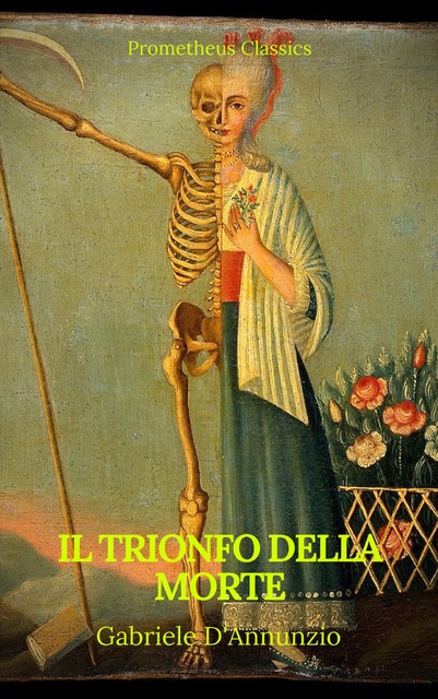 Gabriele D'annunzio, Prometheus Classics - Il trionfo della morte (indice attivo)