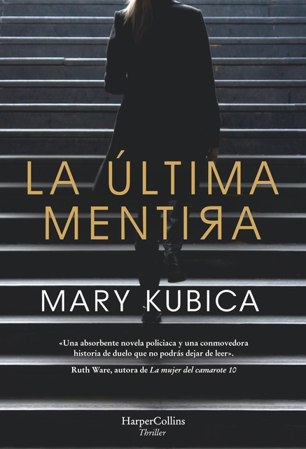 Mary Kubica - La última mentira
