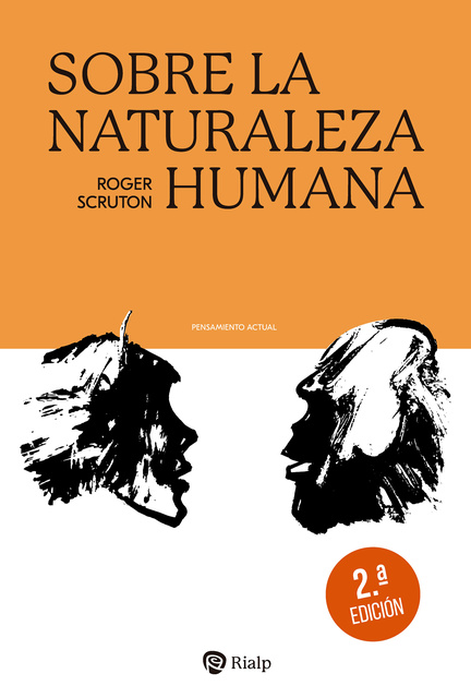 Roger Scruton - Sobre la naturaleza humana