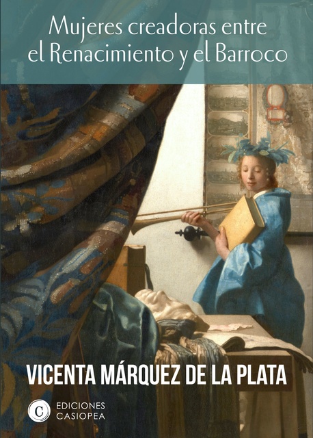 Vicenta Marquez de la Plata - Mujeres creadoras entre el Renacimiento y el Barroco