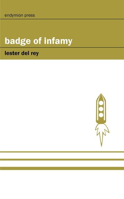 Lester del Rey - Badge of Infamy