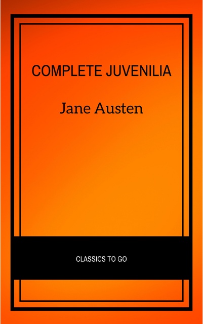 Jane Austen - Complete Juvenilia