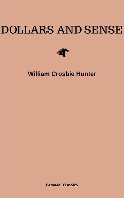 William Crosbie Hunter - Dollars and Sense