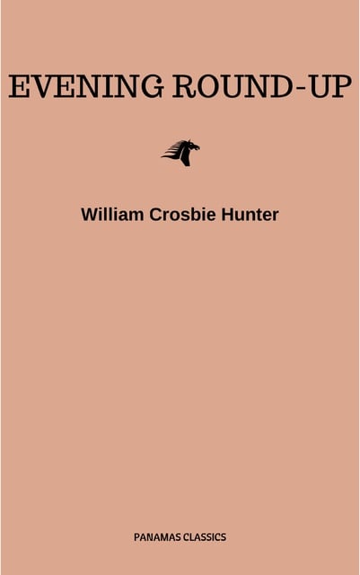William Crosbie Hunter - Evening Round-Up