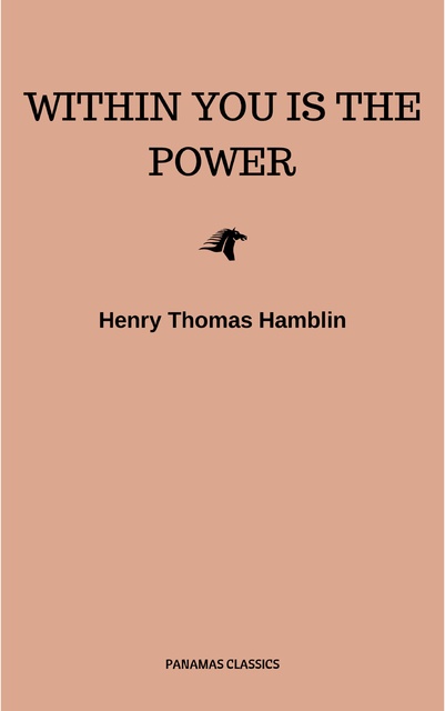 Henry Thomas Hamblin - Within You is the Power