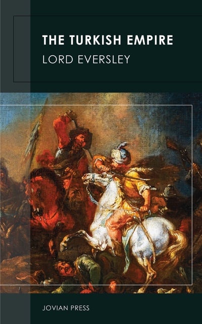 Lord Eversley - The Turkish Empire