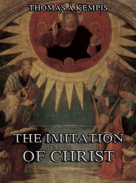 Thomas à Kempis - The Imitation Of Christ