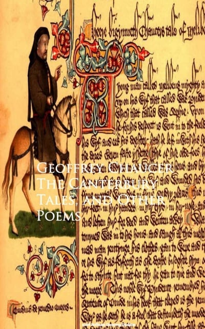 Geoffrey Chaucer - The Canterbury Tales, and Other Poems