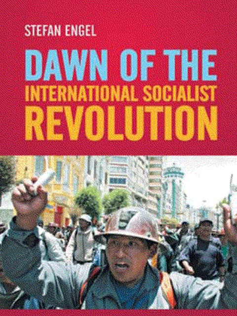 Stefan Engel - Dawn of the International Socialist Revolution