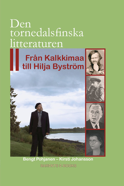 Bengt Pohjanen, Kirsti Johansson - Den tornedalsfinska litteraturen II - Från Kalkkimaa till Hilja Byström