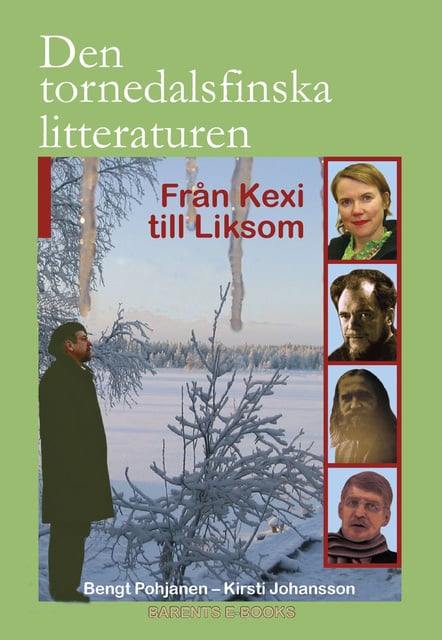 Bengt Pohjanen, Kirsti Johansson - Den tornedalsfinska litteraturen I - Från Kexi till Liksom