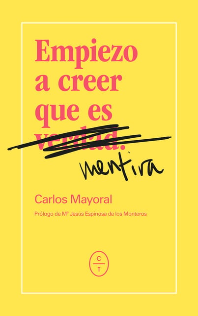 Empiezo a creer que es mentira - Libro electrónico - Carlos Mayoral Pérez -  Storytel