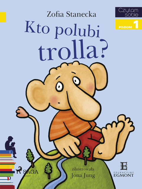 Zofia Stanecka - Kto polubi Trolla?