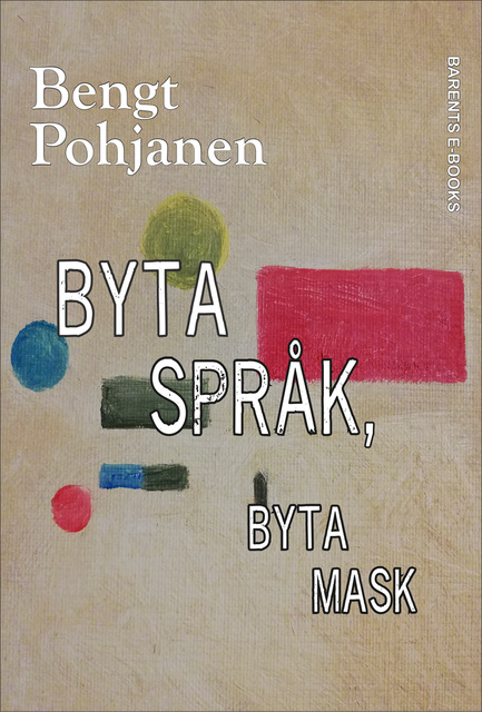 Bengt Pohjanen - Byta språk, byta mask