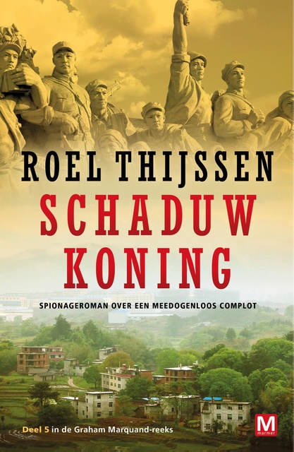 Roel Thijssen - Schaduwkoning: spionageroman over een meedogenloos complot
