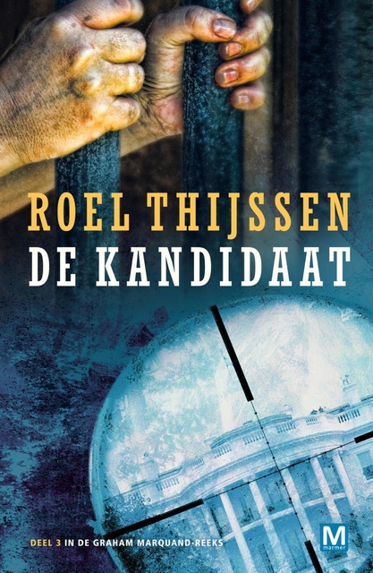 Roel Thijssen - De kandidaat: spionageroman over een bedrieglijke samenzwering