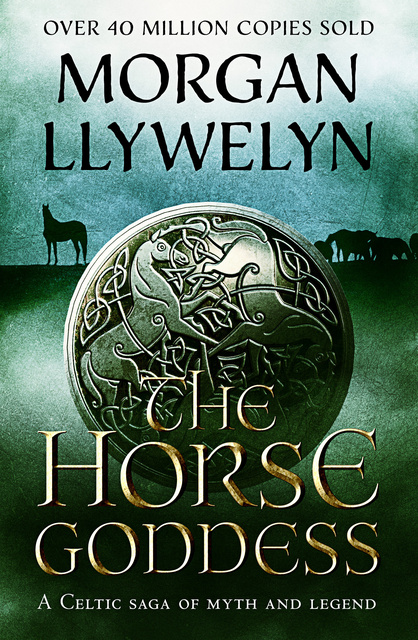 Morgan Llywelyn - The Horse Goddess