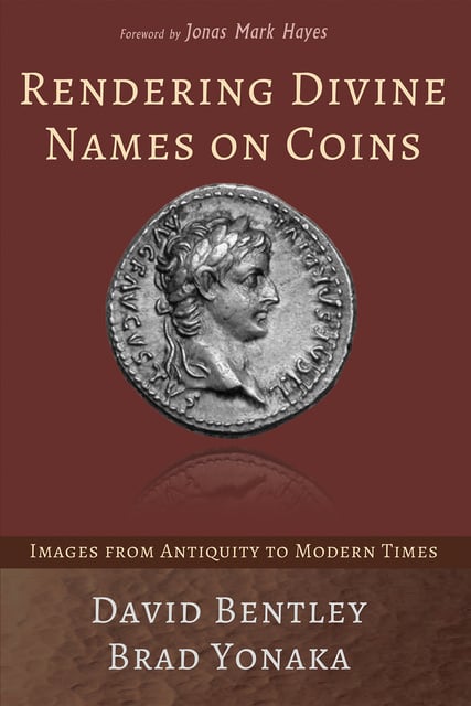 David Bentley, Brad Yonaka - Rendering Divine Names on Coins