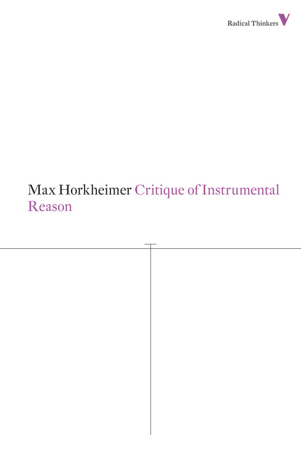 Max Horkheimer - Critique of Instrumental Reason