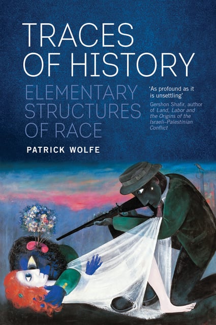 Patrick Wolfe - Traces of History
