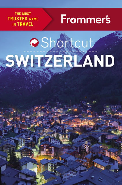 Donald Strachan, Arthur Frommer, Teresa Fisher - Frommer's Shortcut Switzerland
