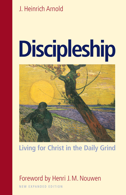 J. Heinrich Arnold - Discipleship