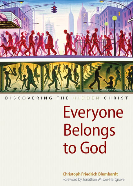 Christoph Friedrich Blumhardt - Everyone Belongs to God