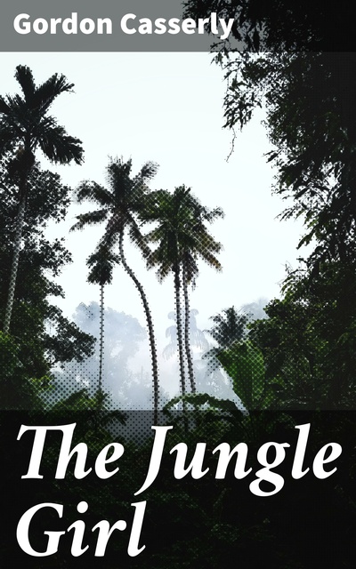 Gordon Casserly - The Jungle Girl
