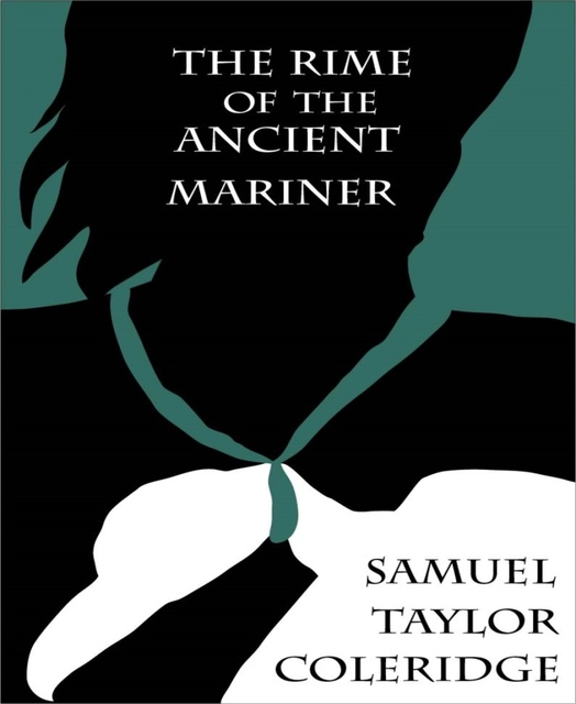 The Rime of the Ancient Mariner: Samuel Taylor Coleridge