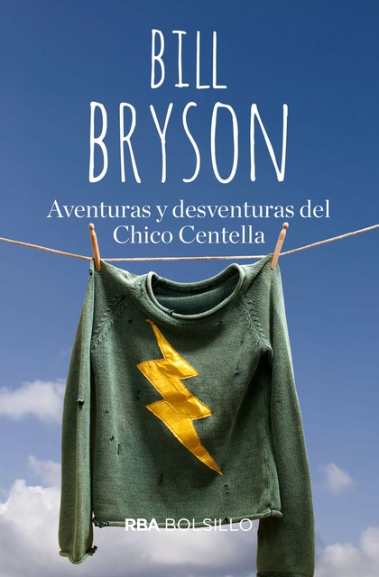 Bill Bryson - Aventuras y desventuras del Chico Centella