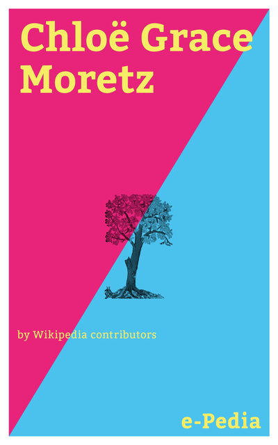 e-Pedia: Chloë Grace Moretz - ספר דיגיטלי - Wikipedia contributors -  Storytel