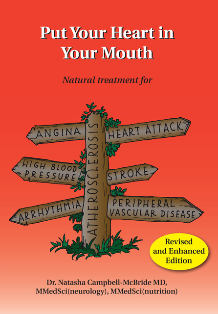Natasha Campbell-McBride - Put Your Heart in Your Mouth: Natural Treatment for Atherosclerosis, Angina, Heart Attack, High Blood Pressure, Stroke, Arrhythmia, Peripheral Vascular Disease