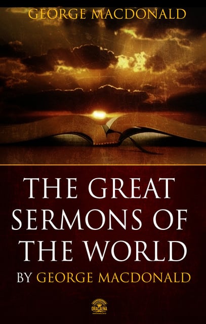 George MacDonald - The Great Sermons of George Macdonald