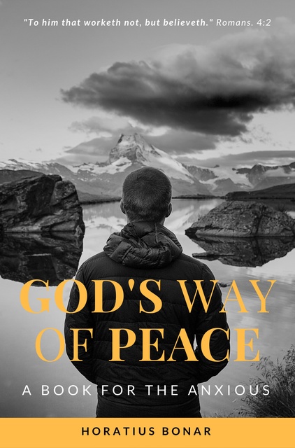 Horatius Bonar - God's way of peace: A Book for the Anxious