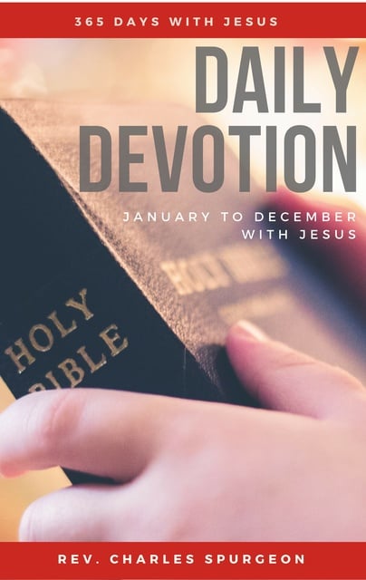 Charles Spurgeon - Daily Devotion - 365 Days With Jesus