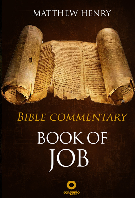 Matthew Henry - Book of Job: Complete Bible Commentary Verse by Verse