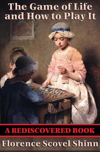 The Game of Life and How to Play It: With linked Table of Contents - E-book  - Florence Scovel Shinn - Storytel