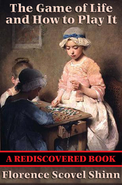 The Game of Life and How to Play It by Florence Scovel Shinn: 9781585427451  | : Books