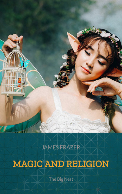 James Frazer - Magic and Religion