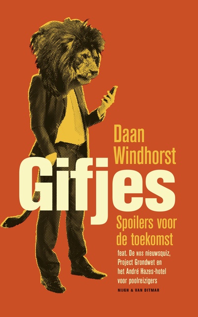 Daan Windhorst - Gifjes: spoilers voor de toekomst feat. de NOS nieuwsquiz, Project Grondwet en het André Hazes-hotel voor poolreizigers
