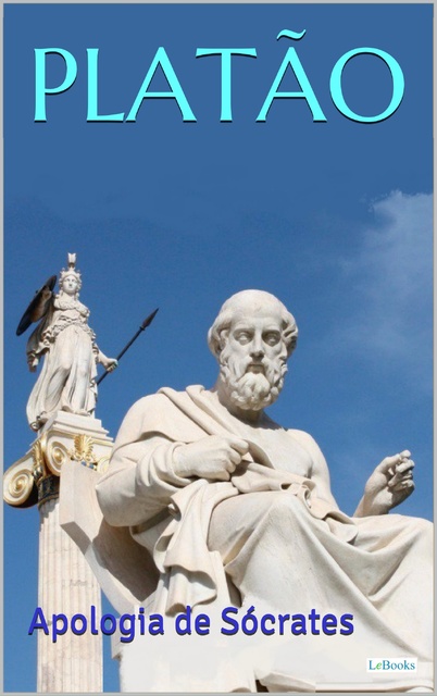 Platão - Apologia de Sócrates