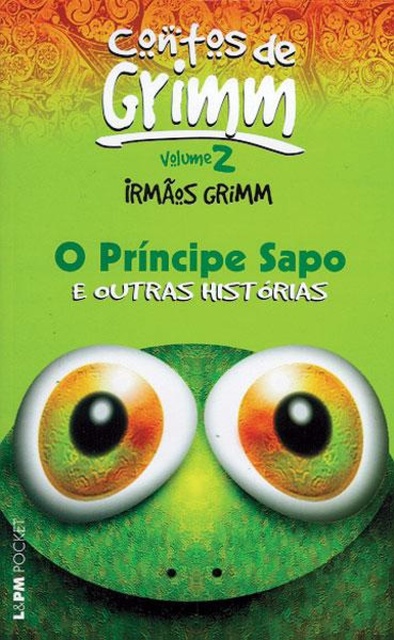 Irmãos Grimm - O Príncipe Sapo e outras histórias