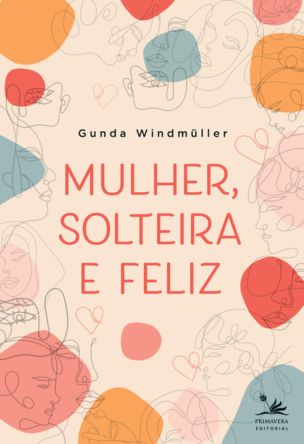Gunda Windmüller, Brenda Sório - Mulher, solteira e feliz