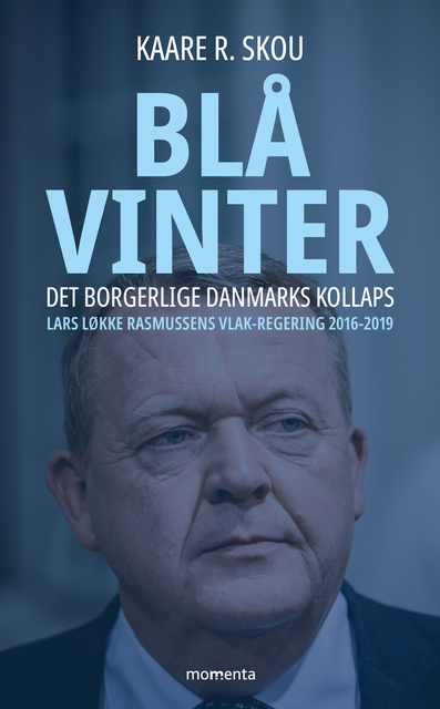 Kaare R. Skou - Blå vinter: Det borgerlige Danmarks kollaps