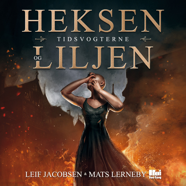 Leif Jacobsen, Mats Lerneby - Heksen og Liljen: Tidsvogterne