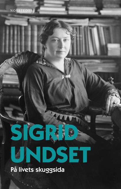 Sigrid Undset - På livets skuggsida