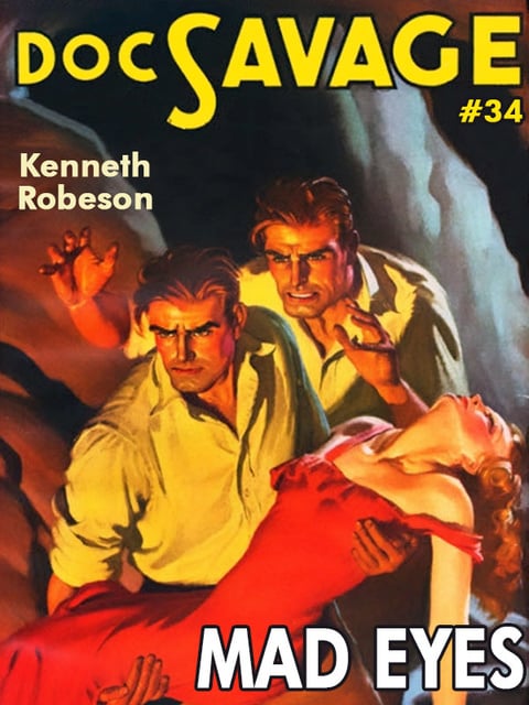 Kenneth Robeson - Mad Eyes: Doc Savage #34